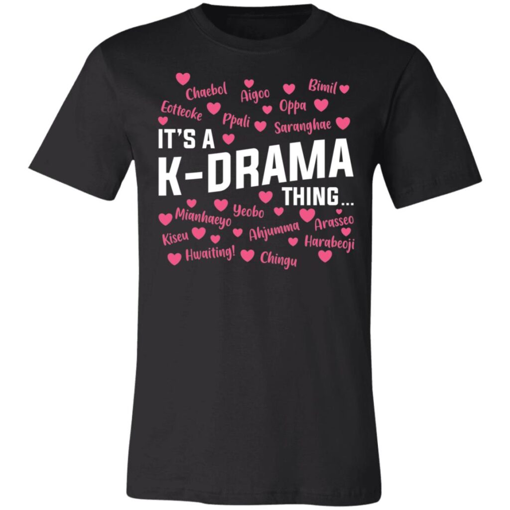 It's a K-Drama Unisex T-Shirt