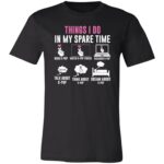 Things I Don In My Spare Time Unisex Short-Sleeve T-Shirt